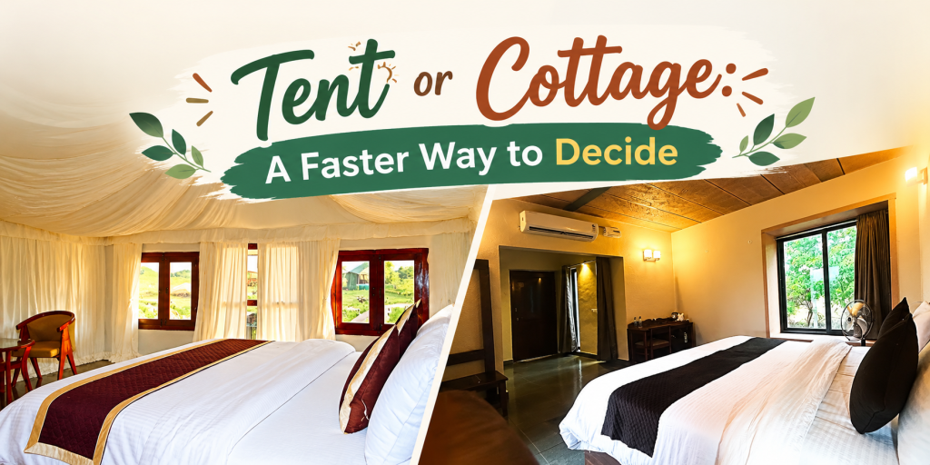 Tent or Cottage: A Faster Way to Decide – luxury tent and cottage accommodation comparison at a nature resort
